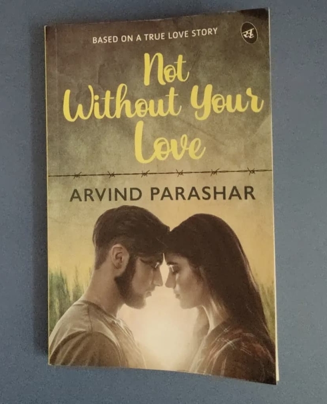 Not Without Your Love- Arvind Parashar